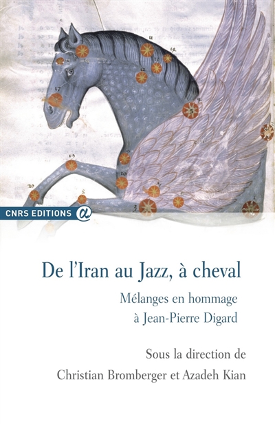 De l'Iran au jazz, à cheval : mélanges en hommage à Jean-Pierre Digard
