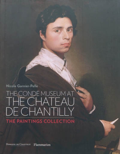 The Condé museum at the château de Chantilly : the paintings collection