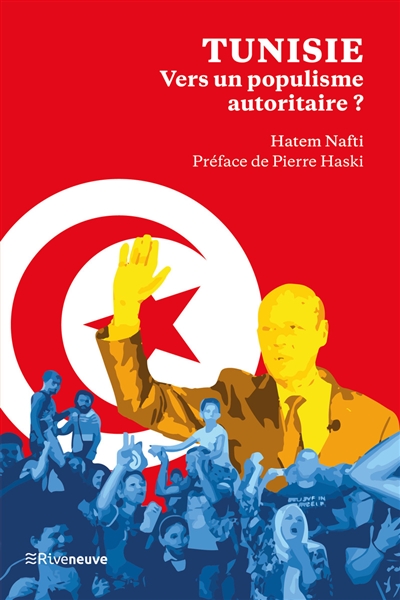Tunisie, vers un populisme autoritaire : voyage au bout de la Saïedie
