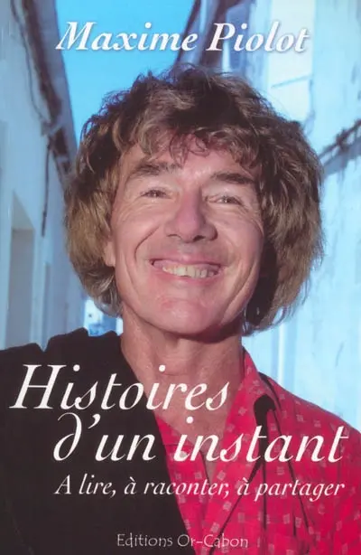 Histoires d'un instant : à lire, à raconter, à partager