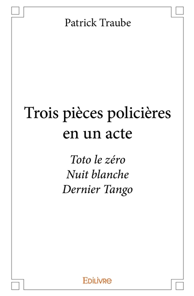 Trois pièces policières en...