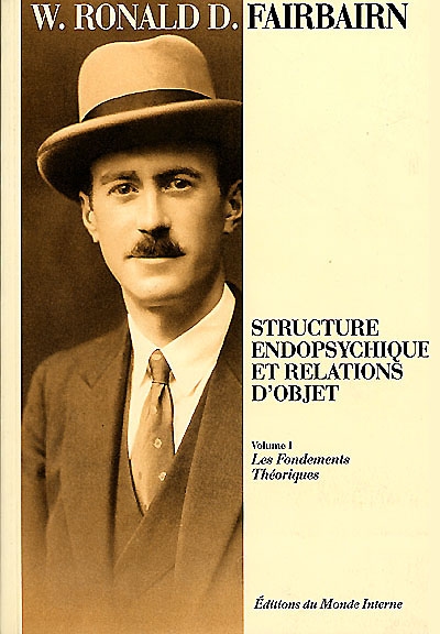 Structure endopsychique et relations d'objet. Vol. 1. Les fondements théoriques