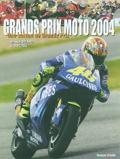 Grands prix moto 2004 : une saison de grands prix