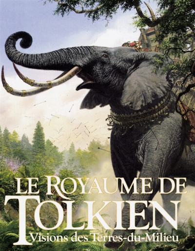 Le royaume de Tolkien : visions des Terres-du-Milieu