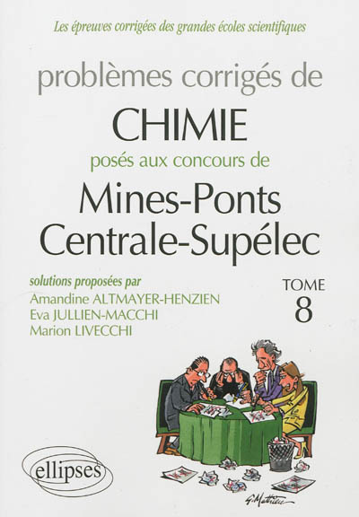 Problèmes corrigés de chimie posés aux concours de Mines-Ponts, Centrale-Supélec : 2009 à 2011