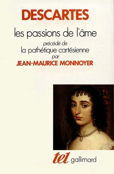 Les Passions de l'âme. La Pathétique cartésienne