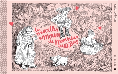 Les nouvelles amours de monsieur Vieux Bois