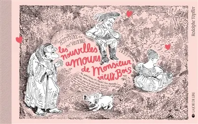 Les nouvelles amours de monsieur Vieux Bois