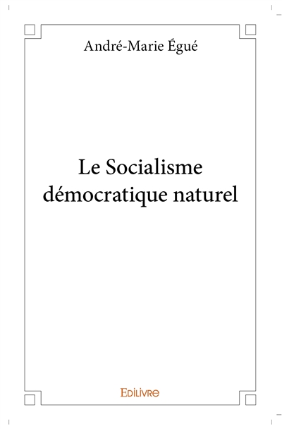 Le socialisme démocratique...