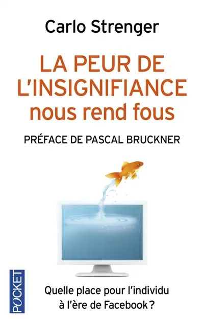 La peur de l'insignifiance nous rend fous : quelle place pour l'individu à l'ère de Facebook ?