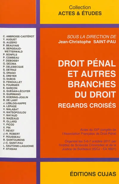 Droit pénal et autres branches du droit : regards croisés : actes du XXe Congrès de l'Association française de droit pénal organisé les 5-6-7 octobre 2011