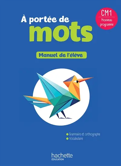A portée de mots CM1 : manuel de l'élève : nouveau programme