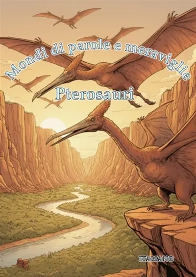 Mondi di Parole e Meraviglie : Pterosauri