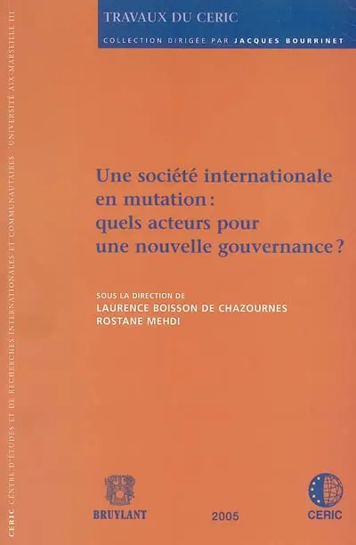 Une société internationale en mutation, quels acteurs pour une nouvelle gouvernance ?