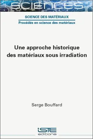 Une approche historique des matériaux sous irradiation