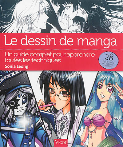 Le dessin de manga : un guide complet pour apprendre toutes les techniques