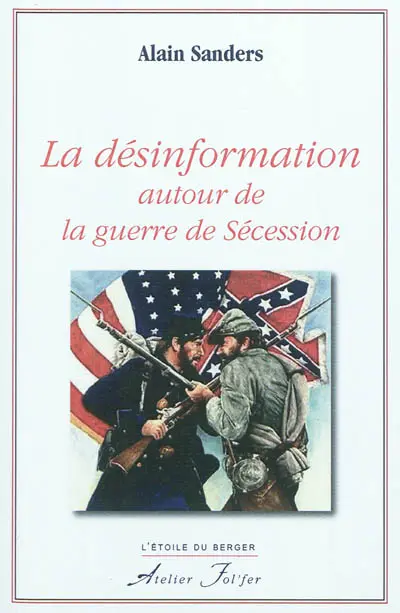 La désinformation autour de la guerre de Sécession