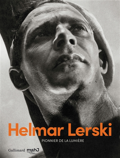 Helmar Lerski : pionnier de la lumière
