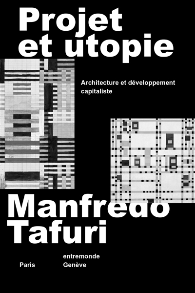 Projet et utopie : architecture et développement capitaliste