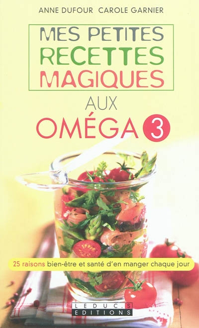 Mes petites recettes magiques aux oméga 3
