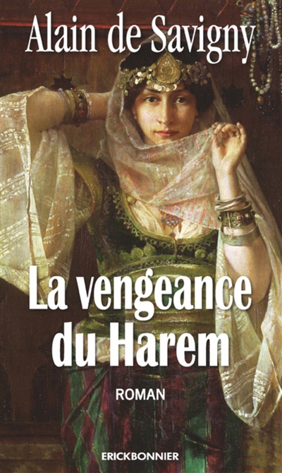 La vengeance du harem : roman historique