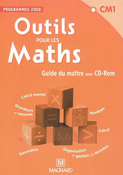 Outils pour les maths, CM1, programmes 2008 : guide du maître avec CD-ROM