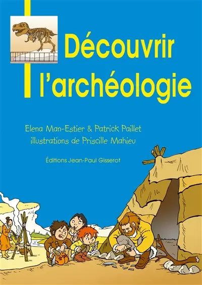 Découvrir l'archéologie