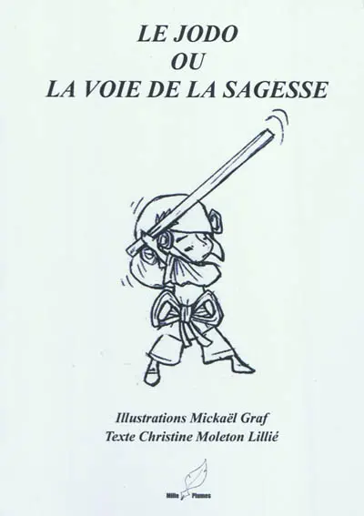 Le jodo ou La voie de la sagesse