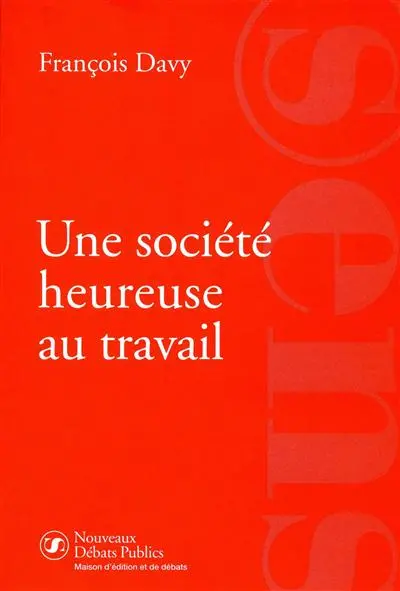 Une société heureuse au travail