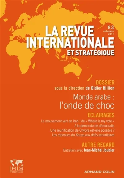 Revue internationale et stratégique, n° 83. Monde arabe : l'onde de choc