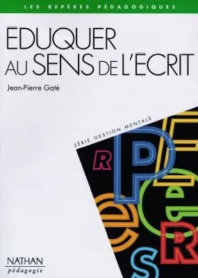 Eduquer au sens de l'écrit