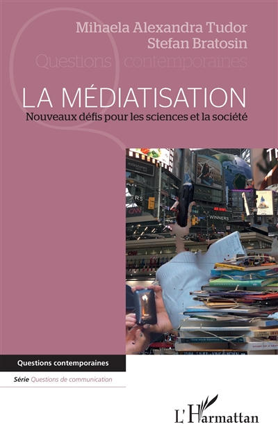 La médiatisation : nouveaux défis pour les sciences et la société