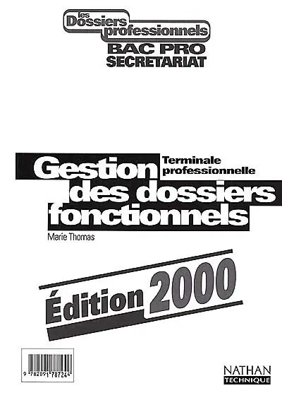 Gestion des dossiers fonctionnels, terminale bac pro secrétariat : livre de l'élève
