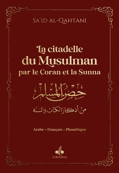La citadelle du musulman par le Coran et la Sunna : arabe-français-phonétique : couverture bleu nuit