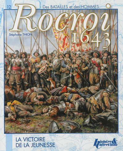 Rocroi 1643 : la victoire de la jeunesse