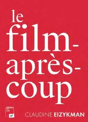 Le film-après-coup