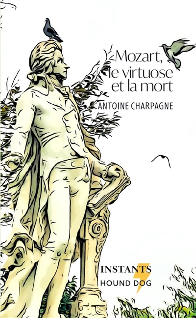 Mozart, le virtuose et la mort