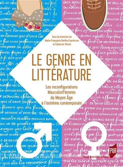 Le genre en littérature : les reconfigurations masculin-féminin : du Moyen Age à l'extrême contemporain