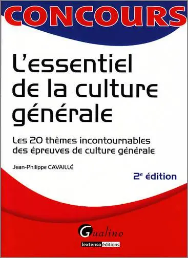 L'essentiel de la culture générale : les 20 thèmes incontournables des épreuves de culture générale