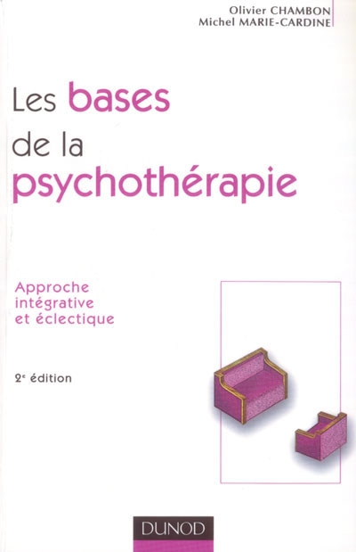Les bases de la psychothérapie : approche intégrative et éclectique