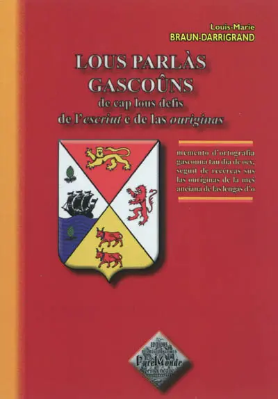 Lous parlàs gascoûns de cap lous defis : de l'escriut e de la ouriginas