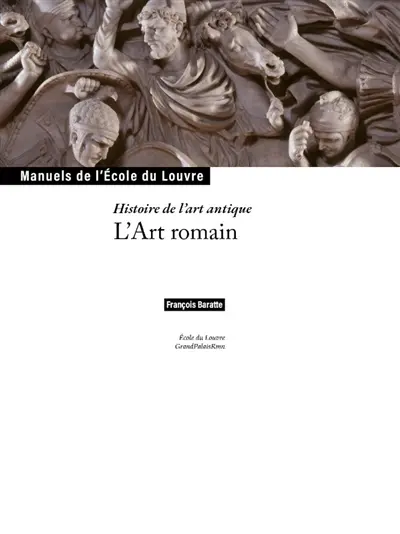 L'histoire de l'art antique : l'art romain L'histoire de l'art antique : l'art romain