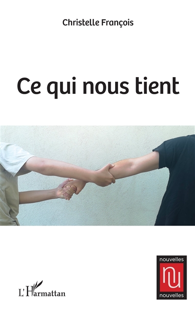 Ce qui nous tient