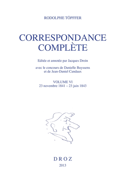 Correspondance complète. Vol. 6. 23 novembre 1841-23 juin 1843