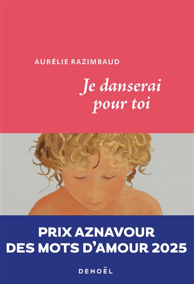 Je danserai pour toi : récit