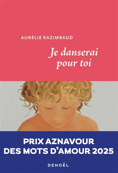 Je danserai pour toi : récit