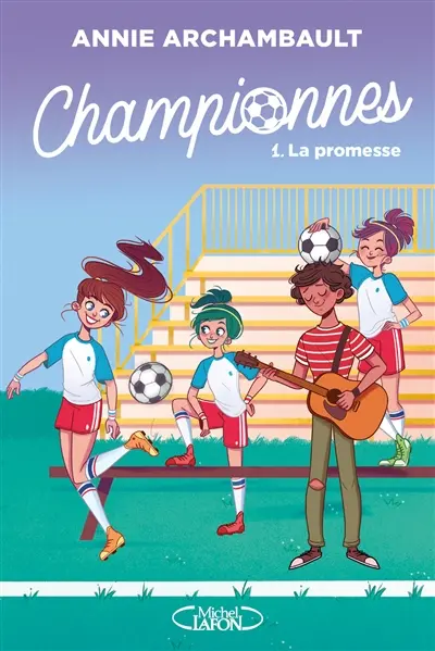 Championnes. Vol. 1. La promesse