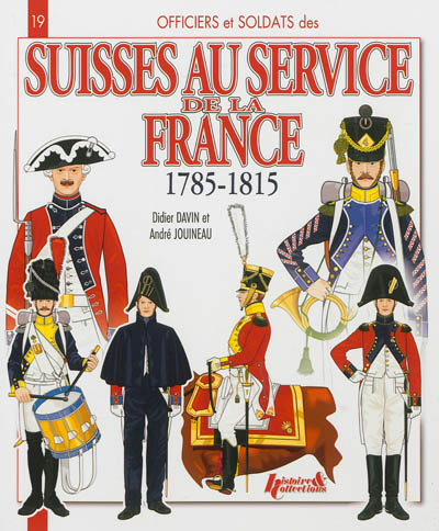 Officiers et soldats des Suisses au service de la France, 1785-1815