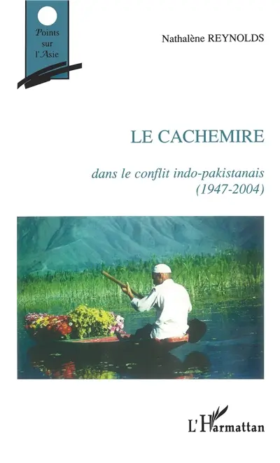 Le Cachemire dans le conflit indo-pakistanais : 1947-2004