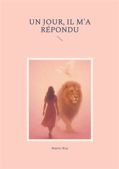 Un jour, il m'a répondu